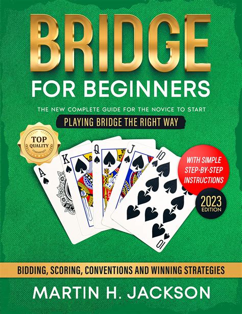Bridge for Beginners: The Definitive Guide to Initiating Your Journey