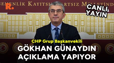 CHP Grup Başkanvekili Gökhan Günaydın açıklama yapıyor CANLI YouTube