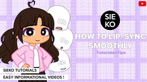 How To Lip Sync Smoothly Tutorial Tips Gacha Club VOICE OVER In 2022