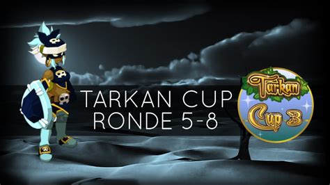 DOFUS PVP TARKAN CUP EN ROUBLARD 200 RONDE 5 A 8 YouTube