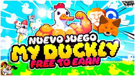 💥 Myduckly 💥 Nuevo Juego Nft Play To Earn 2024 Como Ganar Dinero Con