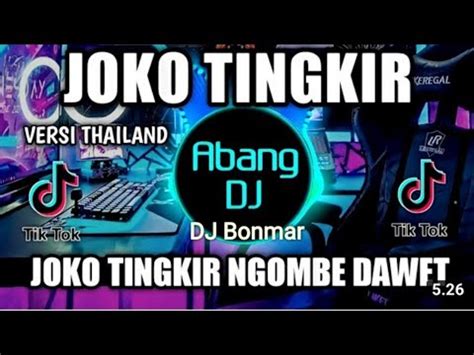 Dj Joko Tingkir Ngombe Dawet Dj Terbaru Full Bass Youtube