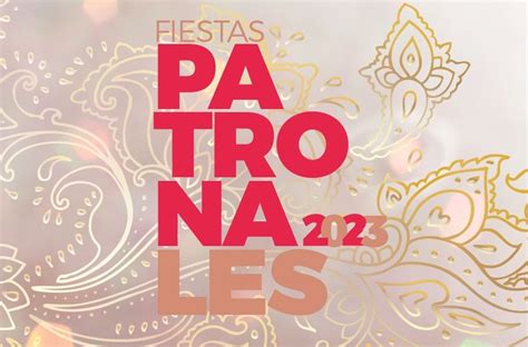 Fiestas Patronales 2023 Novedades Conciertos Chamizos Y Todas Las