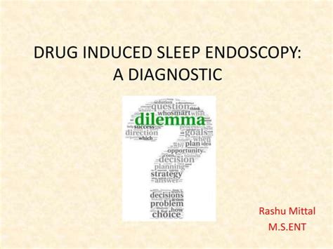 Drug induced sleep endoscopy: a diagnostic dilemma | PPT | Free Download