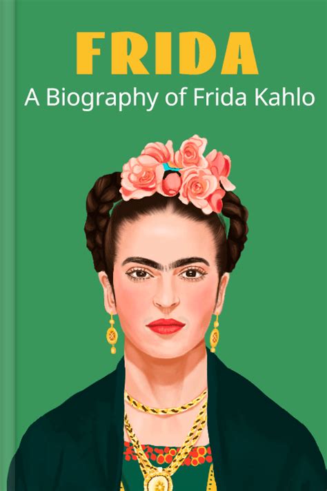 Frida - A Biography Of Frida Kahlo Summary PDF | Hayden Herrera