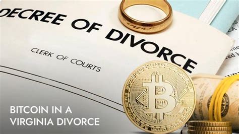 Bitcoin In A Virginia Divorce Holcomb Law Pc