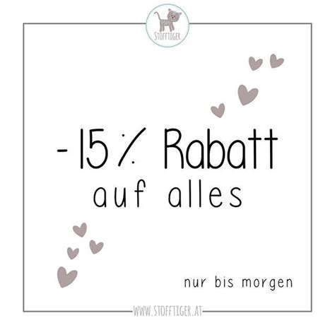 RABATTAKTION Nur Heute Und Morgen Gibt Es 15 Rabatt Auf Alles Im