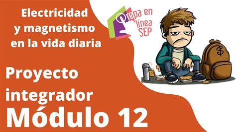 Proyecto integrador Módulo 12 Electricidad y magnetismo en la vida