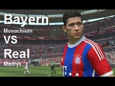 Fifa Bayern Monachium Vs Real Madryt Youtube