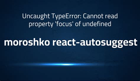 Uncaught TypeError Cannot Read Property Focus Of Undefined In