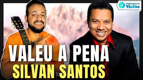 Valeu a Pena Silvan Santos Aula de Violão Simplificado YouTube