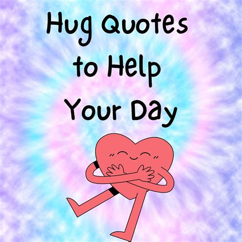 53+ Hug Quotes to Help Your Day - Darling Quote