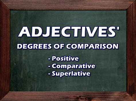 Adjectives Degrees Of Comparison 3 Degrees And Its Examples