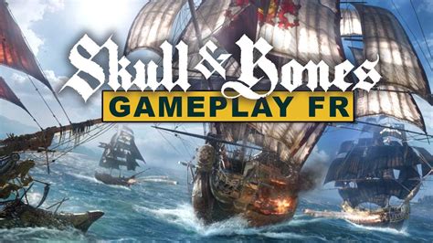 Skull And Bones Le Jeu De Pirates Multijoueur Dubisoft Bêta Fermée N