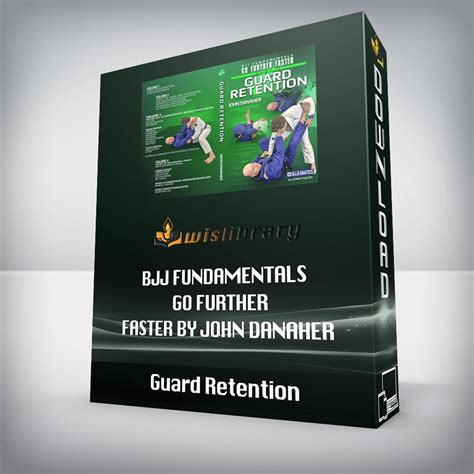 Guard Retention Bjj Fundamentals Go Further Faster By John Danaher