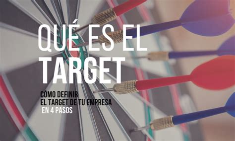 Qu Es El Target C Mo Definirlo En Sencillos Pasos