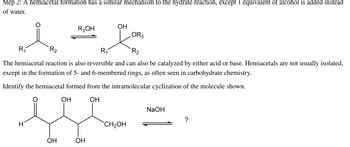 Answered: Step 2: A hemiacetal formation has a similar mechanism to the ...