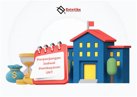 Jadwal Pembayaran Ukt Semester Genap Ta 20222023 Diperpanjang