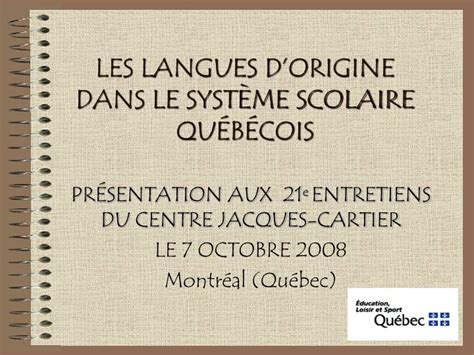 PPT LES LANGUES DORIGINE DANS LE SYSTÈME SCOLAIRE QUÉBÉCOIS