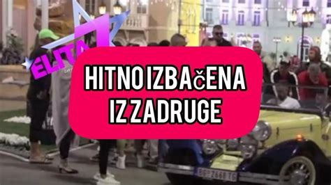 Hitno IZBACENA Iz Zadruge Svi Zanemeli Kraj Zadruga YouTube