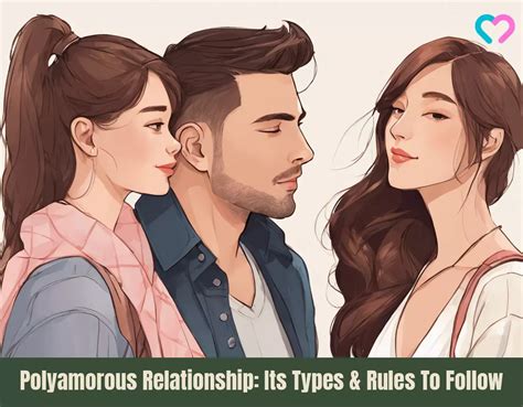 Polyamorous Relationship Rules Types And How It Works