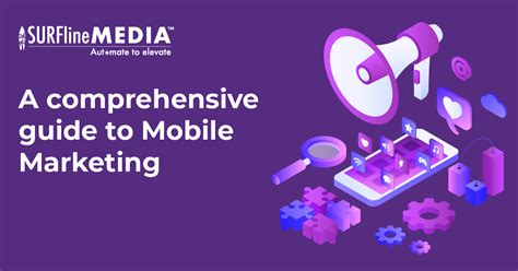 A Comprehensive Guide To Mobile Marketing In Surfline Media