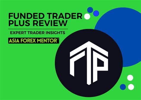 Funded Trader Plus Review From An Expert Trader Asia Forex Mentor