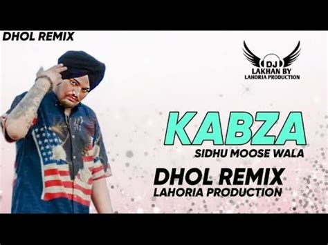 KABZA Sidhu Moose Wala New Song Dhol Remix Dj Lahoria Production Dj