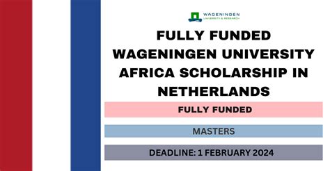 Wageningen University And Research Africa Scholarship Programme