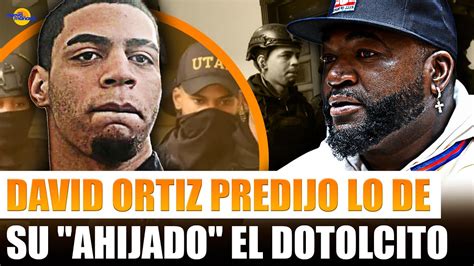 Las Extra As Revelaciones De David Ortiz Sobre Caso Dotolcito Youtube