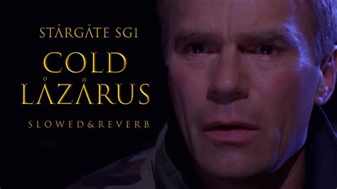 Cold Lazarus Slowedandreverb Stargate Sg 1 Soundtrack Youtube