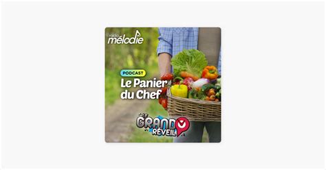 ‎le Panier Du Chef Radio Mélodie On Apple Podcasts