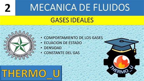 2 Mecanica De Fluidos Gases Ideales Youtube