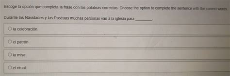 Solved Escoge la opción que completa la frase con las palabras