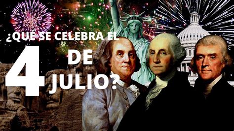 Qu Se Celebra El De Julio Youtube