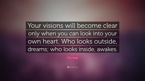 Cg Jung Quote “your Visions Will Become Clear Only When You Can Look