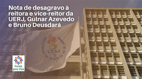 Frente pela Vida nota de desagravo à reitora e vice reitor da UERJ