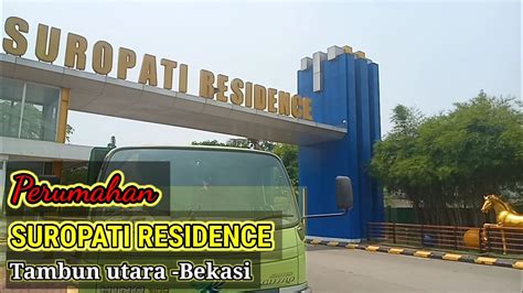 Perumahan Suropati Residence Tambun Utara Bekasi Youtube