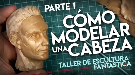 Tutorial Como Modelar Una Cabeza En Plasticera 1er Parte YouTube