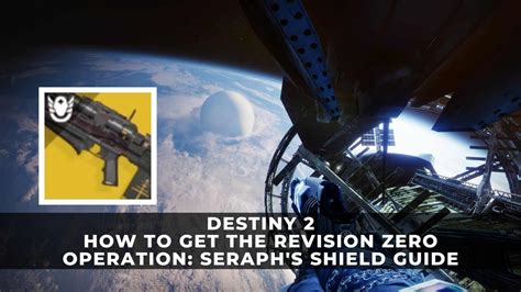 Destiny How To Get The Revision Zero Operation Seraph S Shield