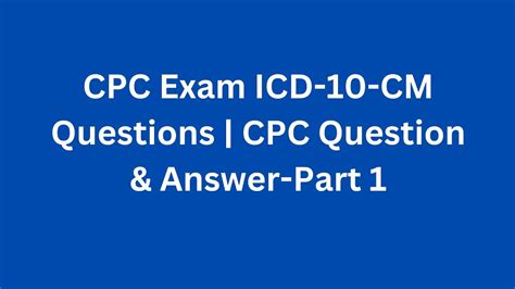 AAPC CPC Exam ICD 10 CM Questions CPC Question Answer Part 1 YouTube