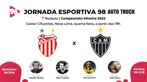 VILLA NOVA X ATLÉTICO CAMPEONATO MINEIRO 2022 AO VIVO RÁDIO 98FM