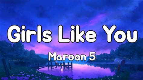 Girls Like You Maroon Lyrics Imagine Dragone Ed Sheeran Youtube