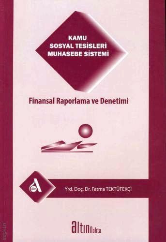 Finansal Raporlama ve Denetimi Fatma Tektüfekçi Kitap