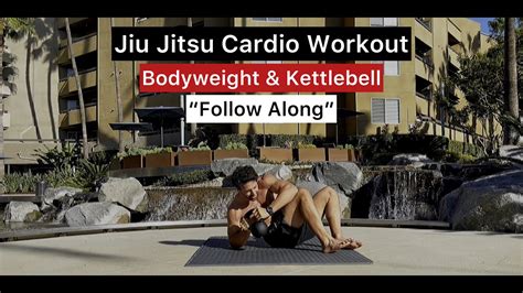 Jiu Jitsu Cardio Workout Bodyweight Kettlebell Follow Along Youtube