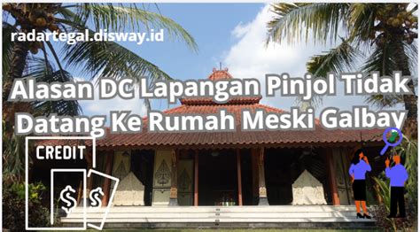 5 Alasan Kenapa DC Lapangan Pinjol Tidak Datang Ke Rumah Kamu Padahal