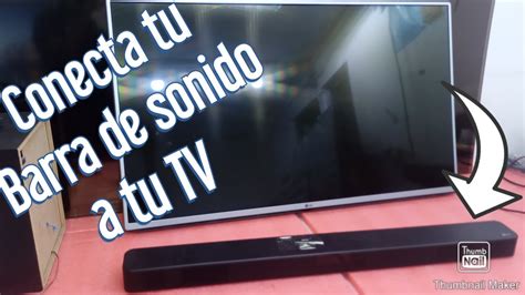 Como Conectar Tu Barra De Sonido Correctamente A Tu Smart Tv Youtube