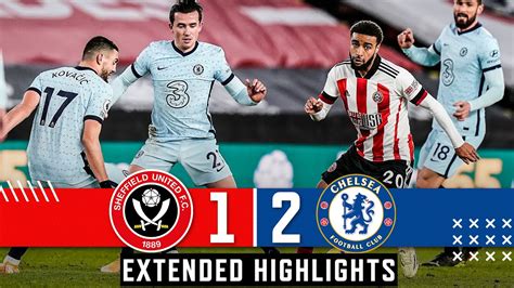 Sheffield United Chelsea Extended Premier League Highlights