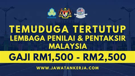 Temuduga Tertutup Di Lembaga Penilai Pentaksir Malaysia Tawaran Gaji