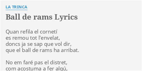 BALL DE RAMS LYRICS by LA TRINCA Quan refila el cornetí